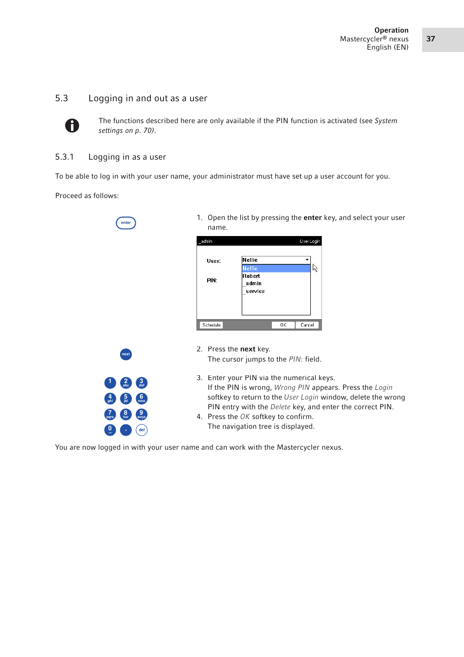 3 logging in and out as a user, 1 logging in as a user, Logging in and out as a user 5.3.1 | Logging in as a user | Eppendorf Mastercycler nexus User Manual | Page 37 / 118