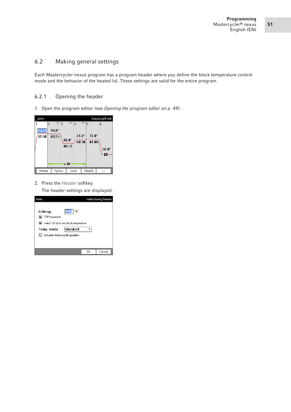 2 making general settings, 1 opening the header, Making general settings 6.2.1 | Opening the header | Eppendorf Mastercycler nexus User Manual | Page 51 / 118