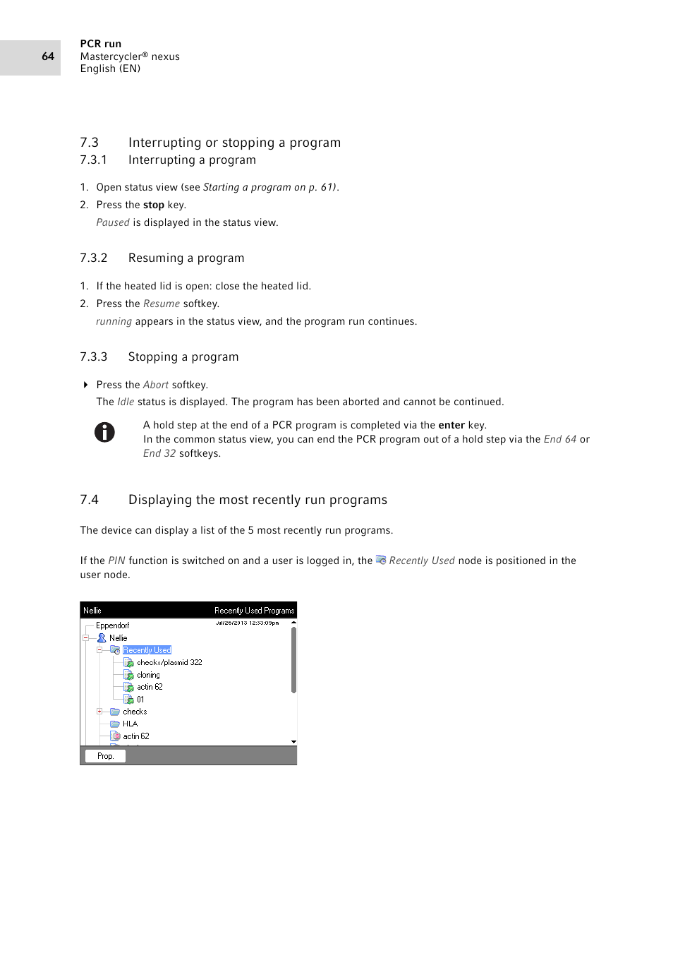 3 interrupting or stopping a program, 1 interrupting a program, 2 resuming a program | 3 stopping a program, 4 displaying the most recently run programs, Interrupting or stopping a program 7.3.1, Interrupting a program, Resuming a program, Stopping a program, Displaying the most recently run programs | Eppendorf Mastercycler nexus User Manual | Page 64 / 118