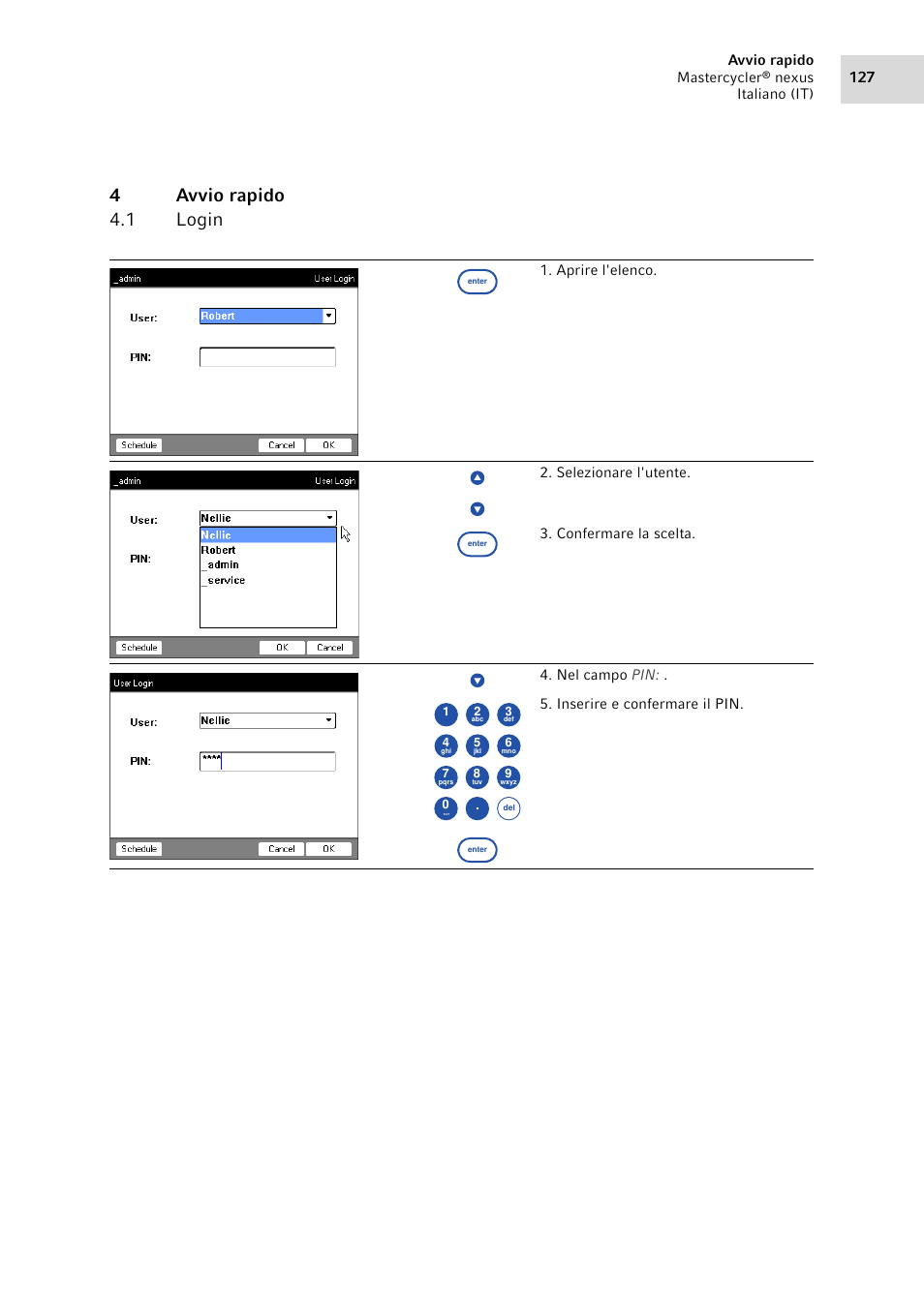 4 avvio rapido, 1 login, Avvio rapido 4.1 | Login, 4avvio rapido 4.1 login | Eppendorf Mastercycler nexus User Manual | Page 127 / 142