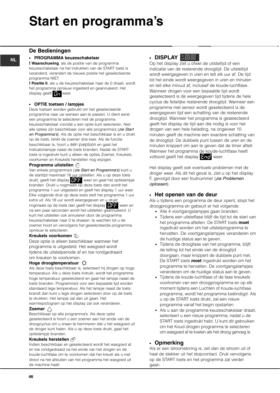 Start en programma’s, O8 off off e88, Display | Het openen van de deur, Opmerking, De bedieningen | Ariston ASL60V User Manual | Page 46 / 80