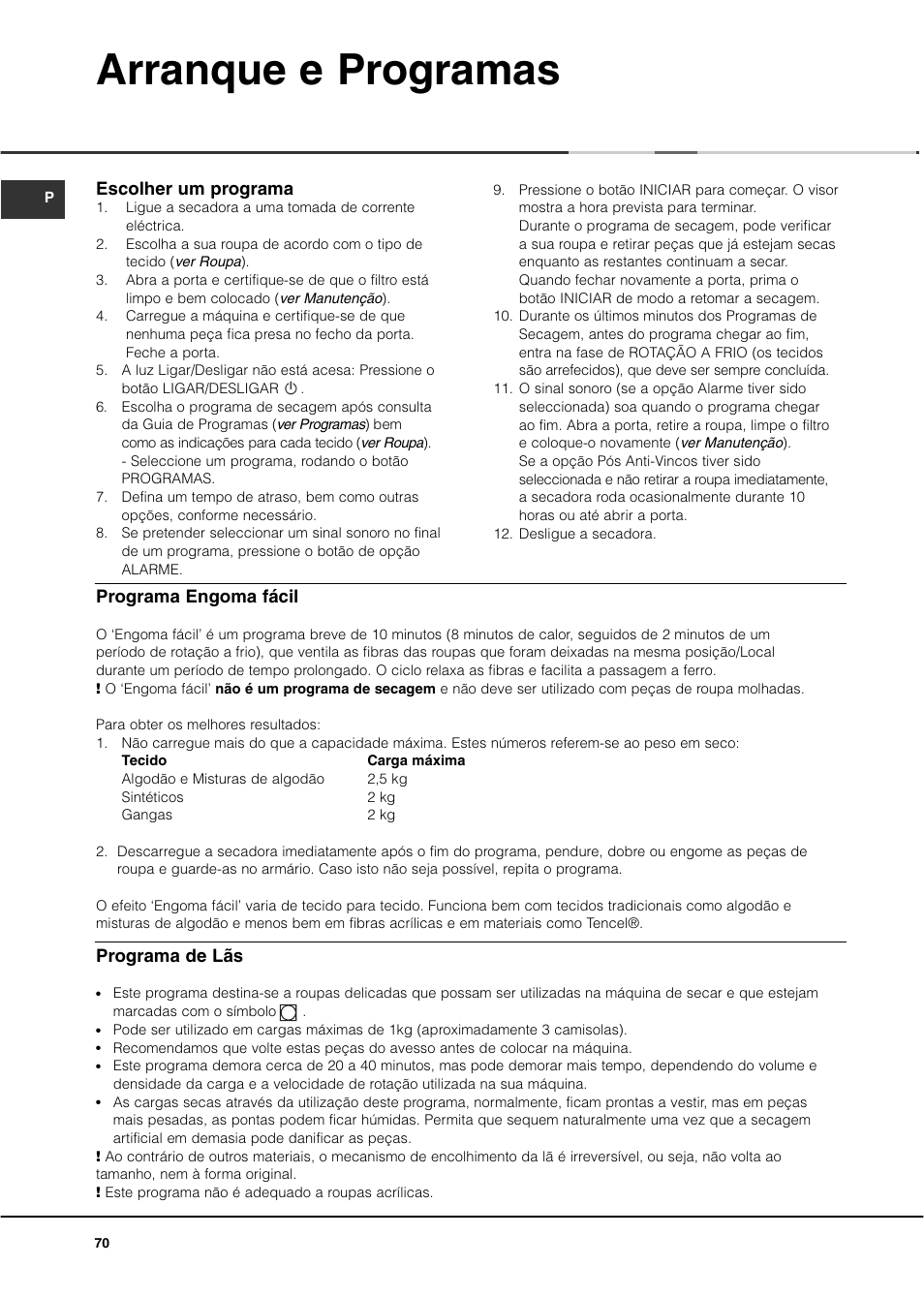 Arranque e programas, Escolher um programa, Programa engoma fácil | Programa de lãs | Ariston ASL60V User Manual | Page 70 / 80