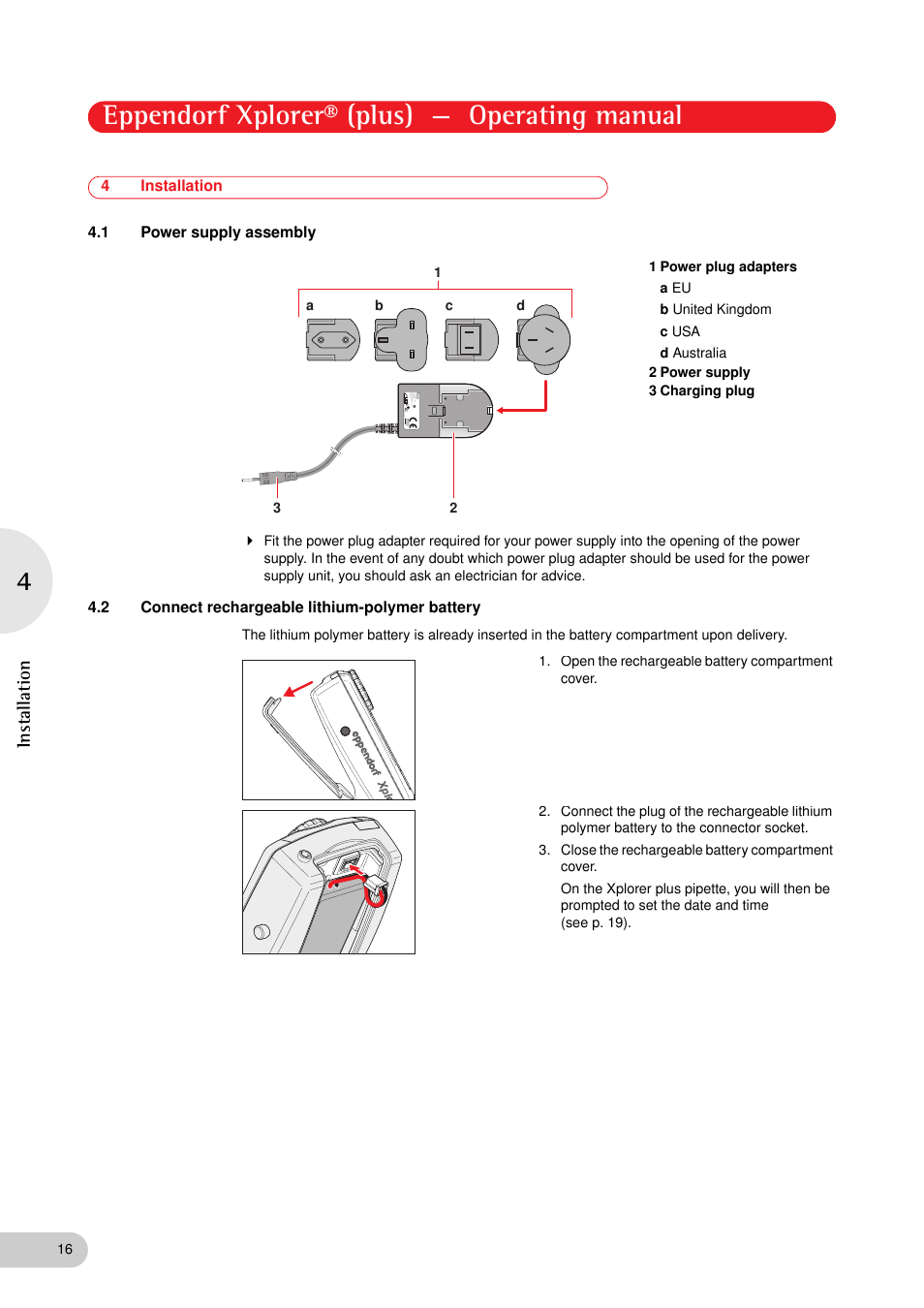 4 installation, 1 power supply assembly, 2 connect rechargeable lithium-polymer battery | Installation 4.1, Power supply assembly, Connect rechargeable lithium-polymer battery, Eppendorf xplorer® (plus) — operating manual, Installation | Eppendorf XplorerPlus User Manual | Page 16 / 74