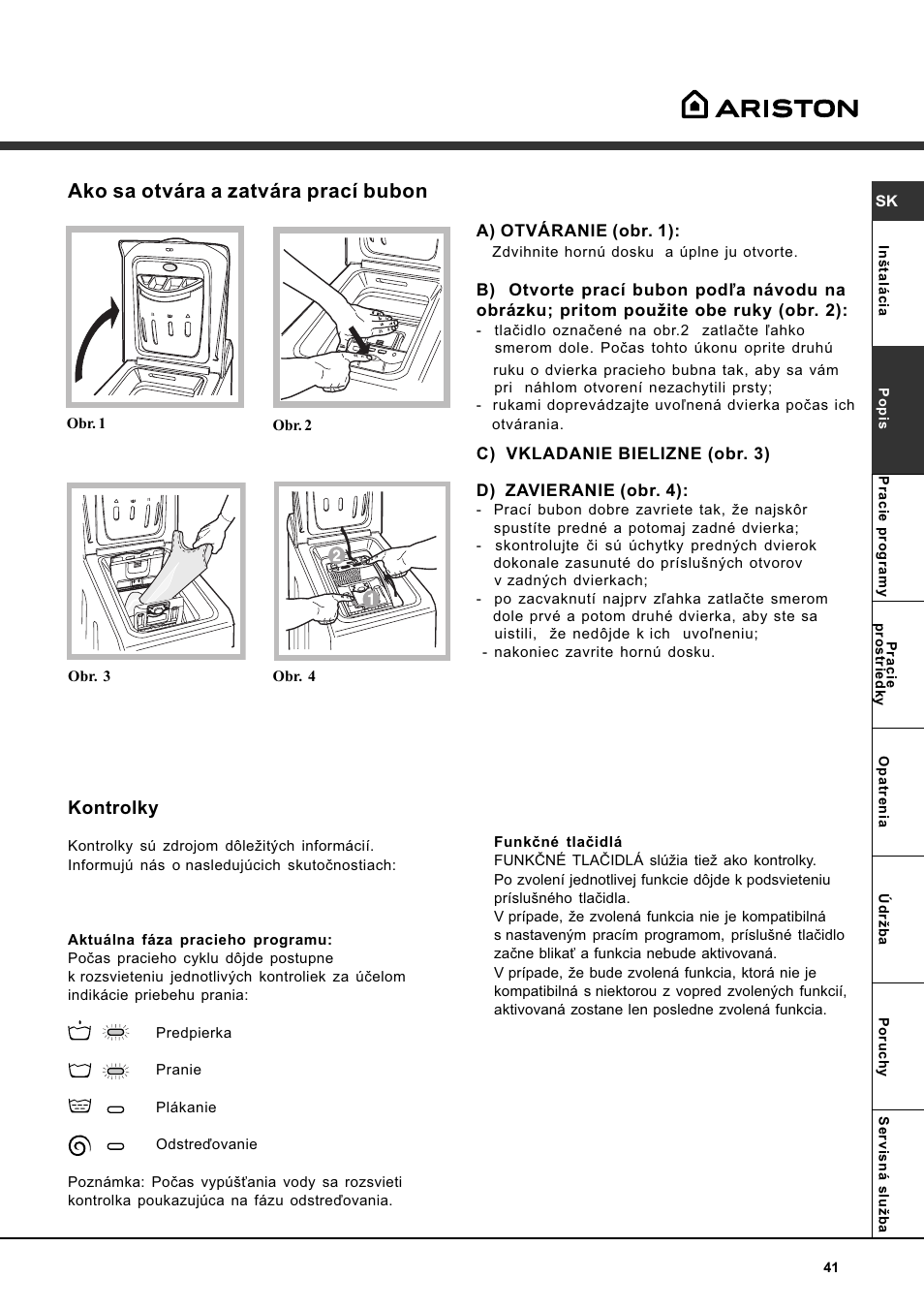 Ako sa otvára a zatvára prací bubon, Kontrolky | Ariston WASHING MACHINE AVTL 104 User Manual | Page 41 / 72