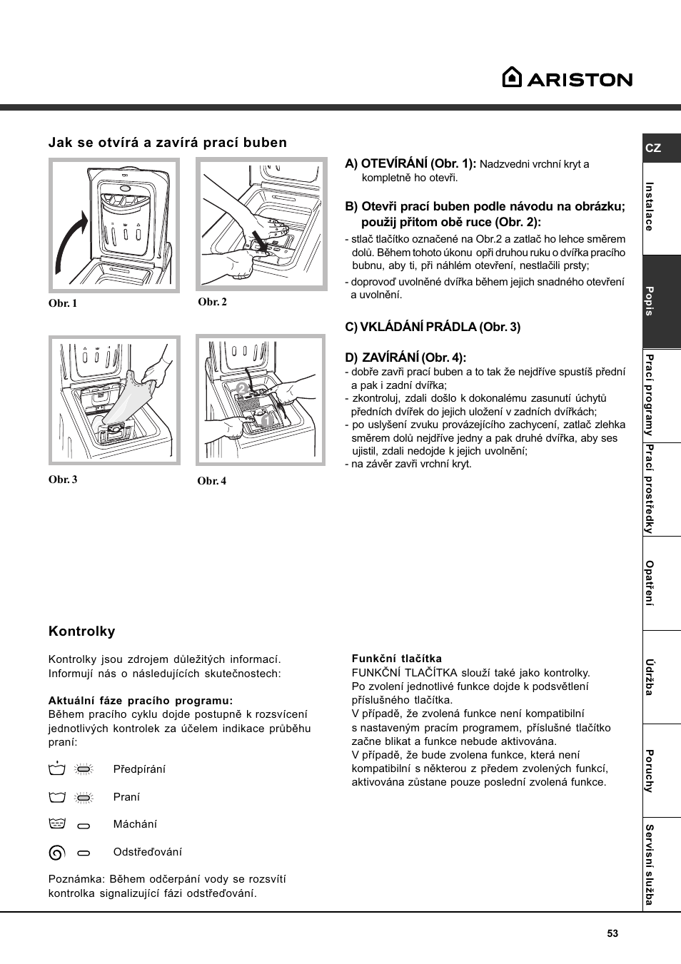 Kontrolky, Jak se otvírá a zavírá prací buben | Ariston WASHING MACHINE AVTL 104 User Manual | Page 53 / 72