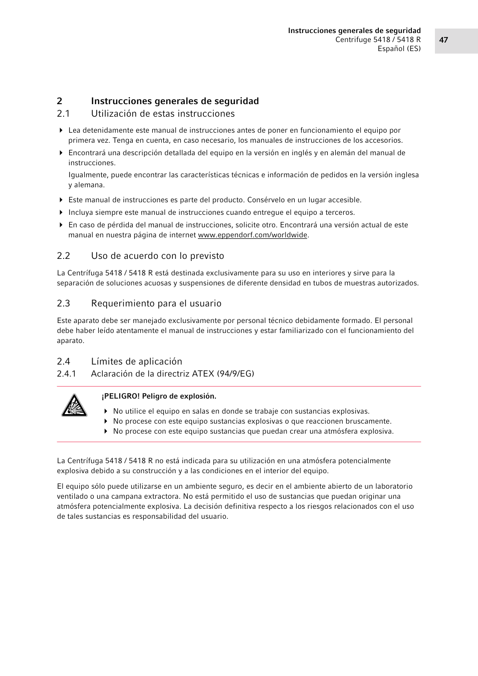 2 instrucciones generales de seguridad, 1 utilización de estas instrucciones, 2 uso de acuerdo con lo previsto | 3 requerimiento para el usuario, 4 límites de aplicación, 1 aclaración de la directriz atex (94/9/eg), Instrucciones generales de seguridad 2.1, Utilización de estas instrucciones, Uso de acuerdo con lo previsto, Requerimiento para el usuario | Eppendorf 5418 R Centrifuge User Manual | Page 47 / 80