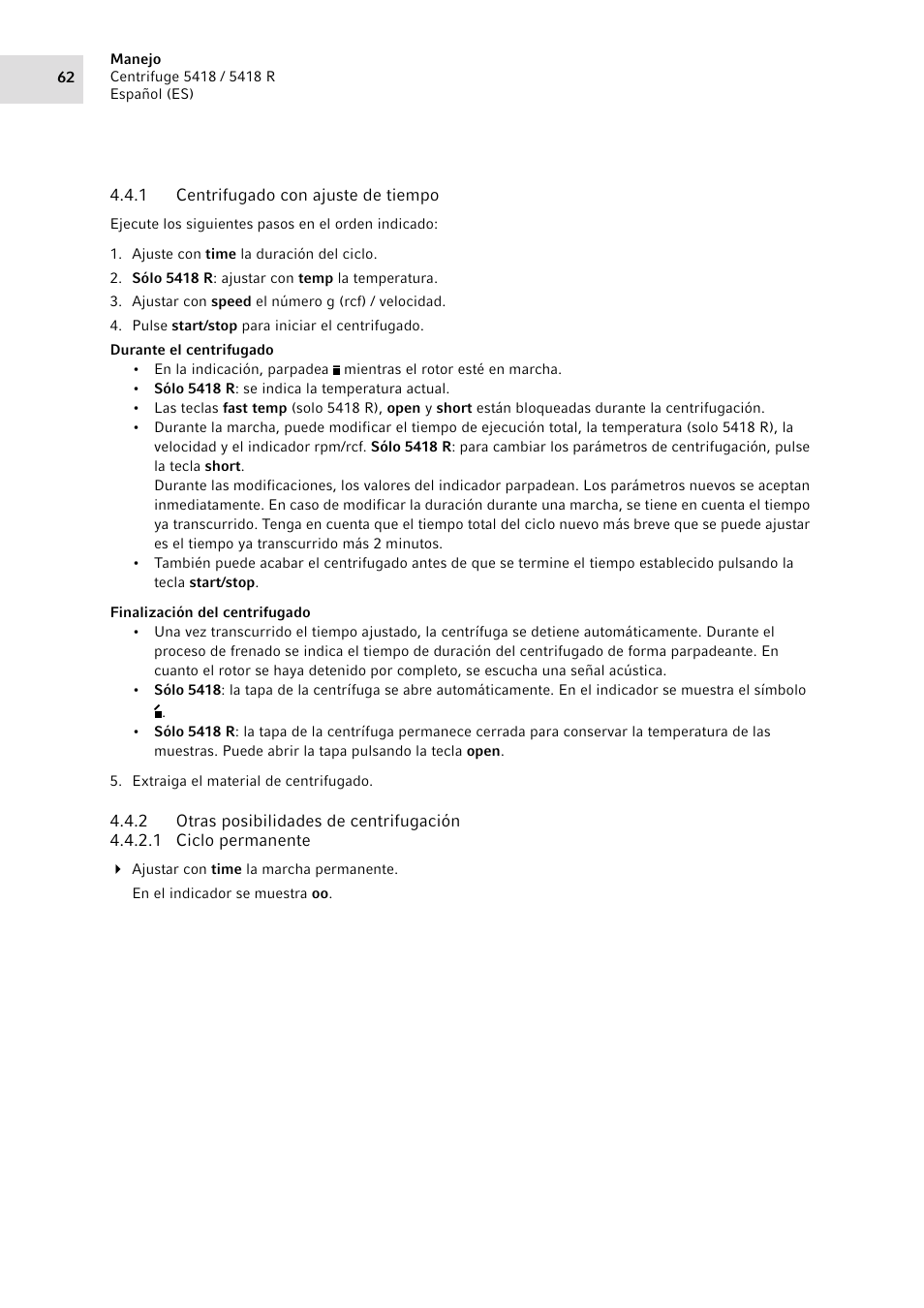 1 centrifugado con ajuste de tiempo, 2 otras posibilidades de centrifugación, Centrifugado con ajuste de tiempo | Otras posibilidades de centrifugación | Eppendorf 5418 R Centrifuge User Manual | Page 62 / 80