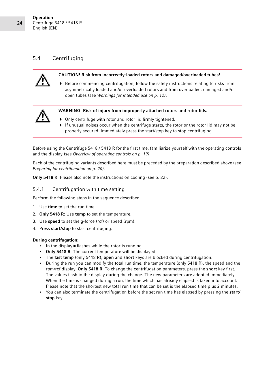 4 centrifuging, 1 centrifugation with time setting, Centrifuging 5.4.1 | Centrifugation with time setting | Eppendorf 5418 R Centrifuge User Manual | Page 24 / 48