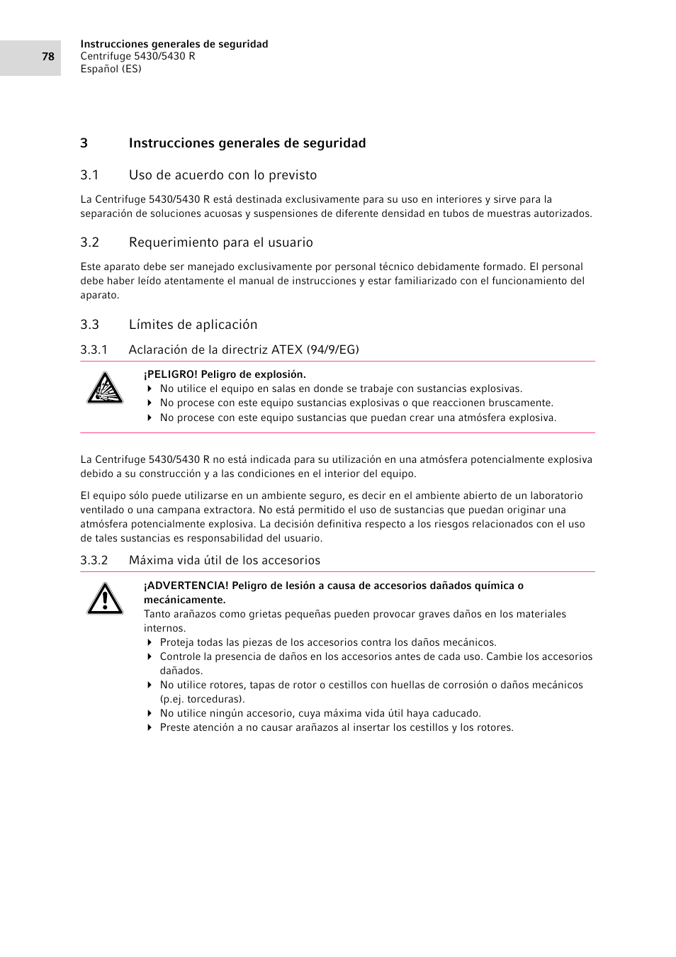 3 instrucciones generales de seguridad, 1 uso de acuerdo con lo previsto, 2 requerimiento para el usuario | 3 límites de aplicación, 1 aclaración de la directriz atex (94/9/eg), 2 máxima vida útil de los accesorios, Instrucciones generales de seguridad 3.1, Uso de acuerdo con lo previsto, Requerimiento para el usuario, Límites de aplicación 3.3.1 | Eppendorf 5430 R Centrifuge User Manual | Page 78 / 130