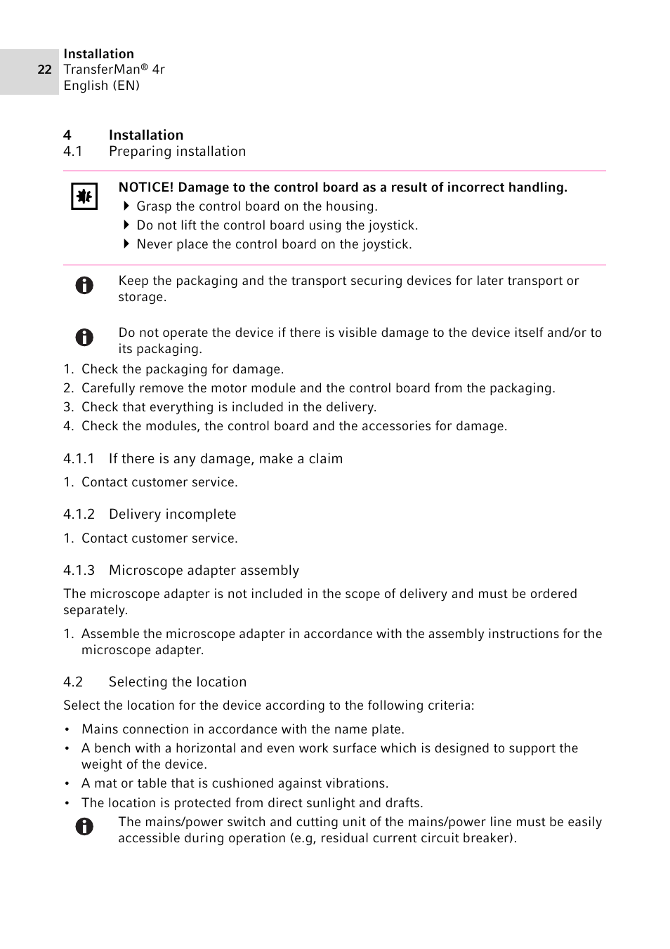 4 installation, 1 preparing installation, 1 if there is any damage, make a claim | 2 delivery incomplete, 3 microscope adapter assembly, 2 selecting the location, Installation 4.1, Preparing installation 4.1.1, If there is any damage, make a claim, Delivery incomplete | Eppendorf TransferMan4 r User Manual | Page 22 / 102