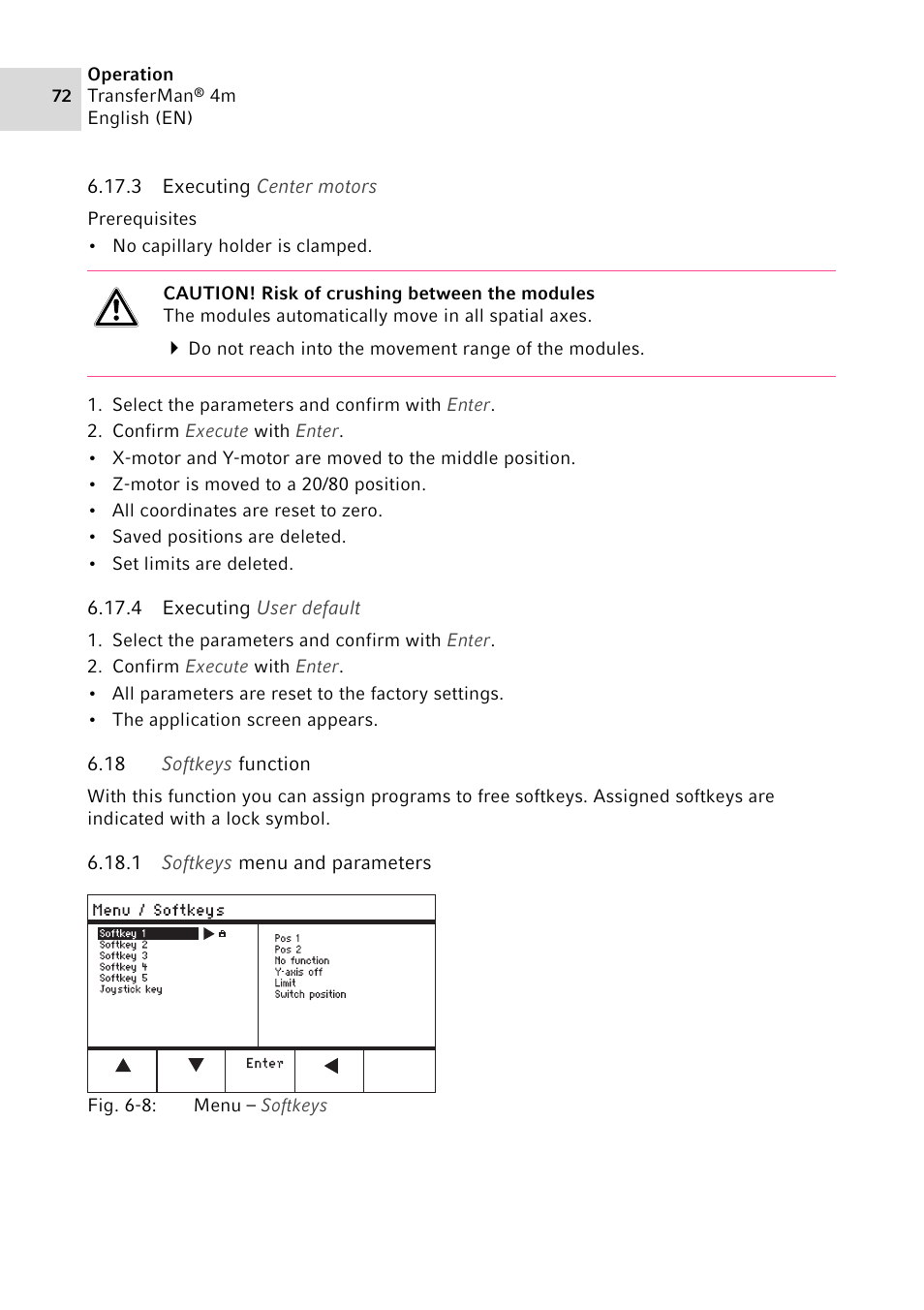 3 executing center motors, 4 executing user default, 18 softkeys function | 1 softkeys menu and parameters, Executing center motors, Executing user default, Softkeys function 6.18.1, Softkeys menu and parameters | Eppendorf TransferMan4 m User Manual | Page 72 / 96