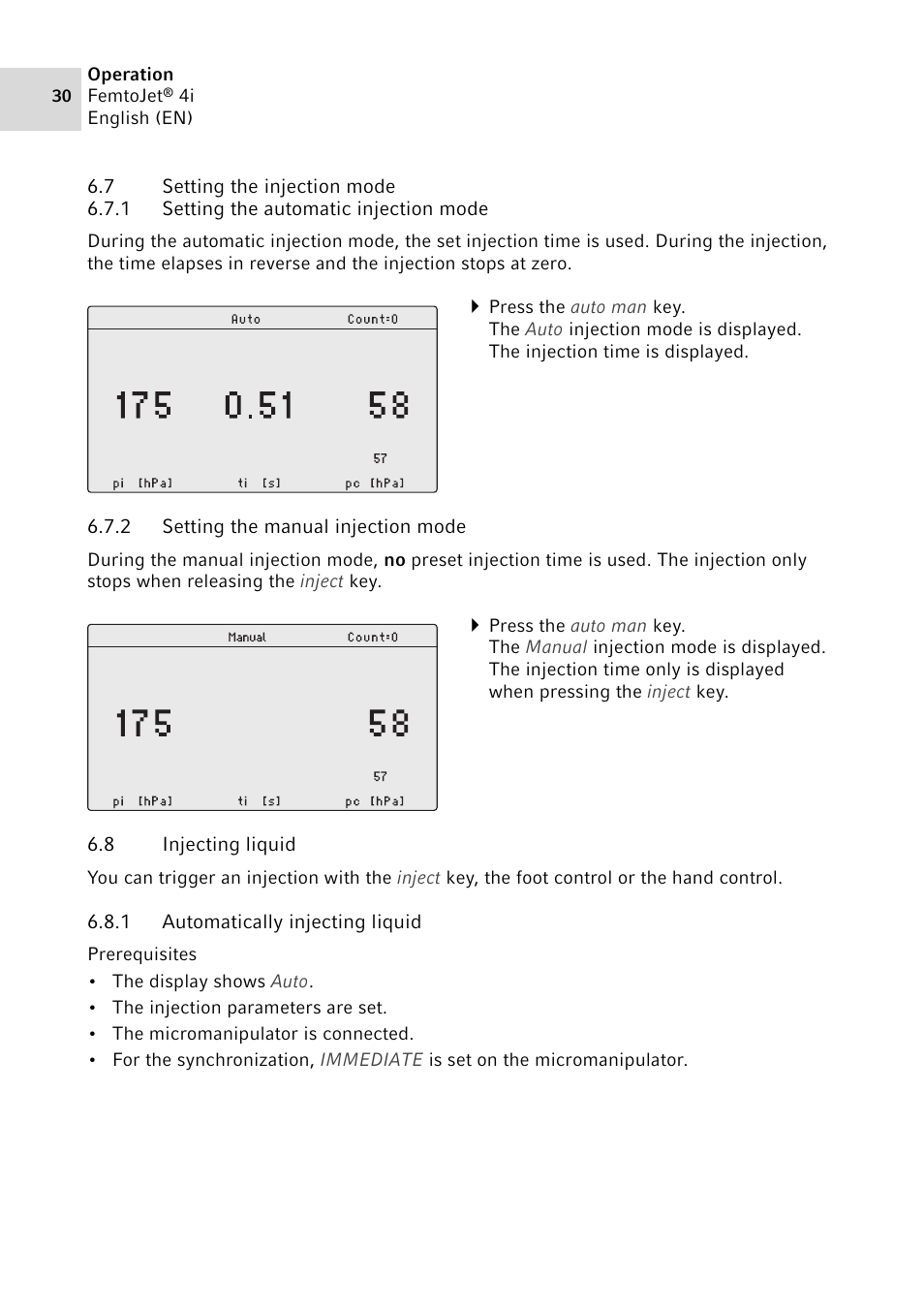 7 setting the injection mode, 1 setting the automatic injection mode, 2 setting the manual injection mode | 8 injecting liquid, 1 automatically injecting liquid, Setting the injection mode 6.7.1, Setting the automatic injection mode, Setting the manual injection mode, Injecting liquid 6.8.1, Automatically injecting liquid | Eppendorf FemtoJet 4x v.1 User Manual | Page 30 / 56