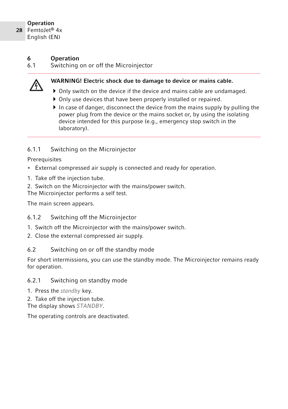 6 operation, 1 switching on or off the microinjector, 1 switching on the microinjector | 2 switching off the microinjector, 2 switching on or off the standby mode, 1 switching on standby mode, Operation 6.1, Switching on or off the microinjector 6.1.1, Switching on the microinjector, Switching off the microinjector | Eppendorf FemtoJet 4x v.2 User Manual | Page 28 / 58