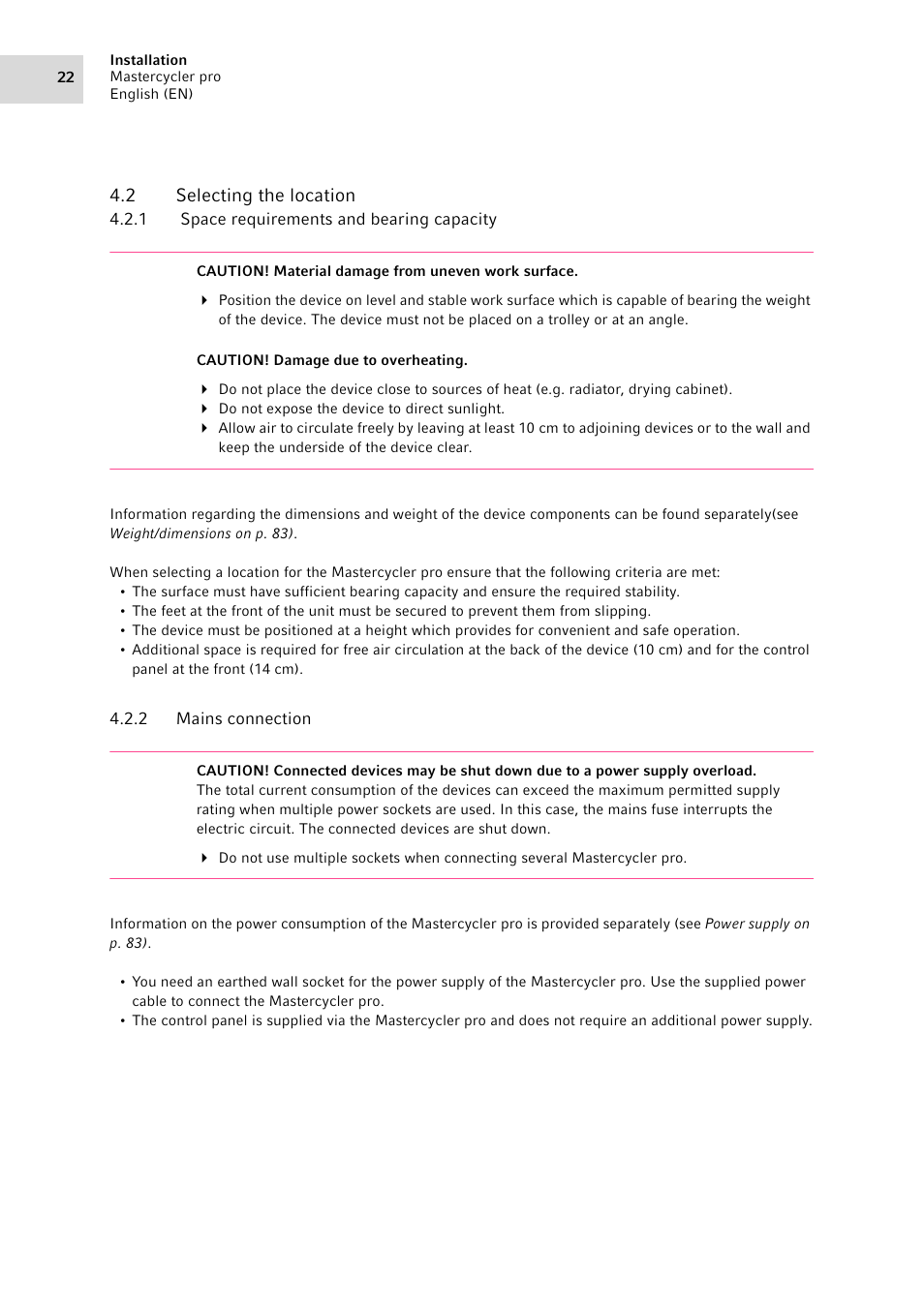 2 selecting the location, 1 space requirements and bearing capacity, 2 mains connection | Selecting the location 4.2.1, Space requirements and bearing capacity, Mains connection | Eppendorf Mastercycler pro User Manual | Page 22 / 94