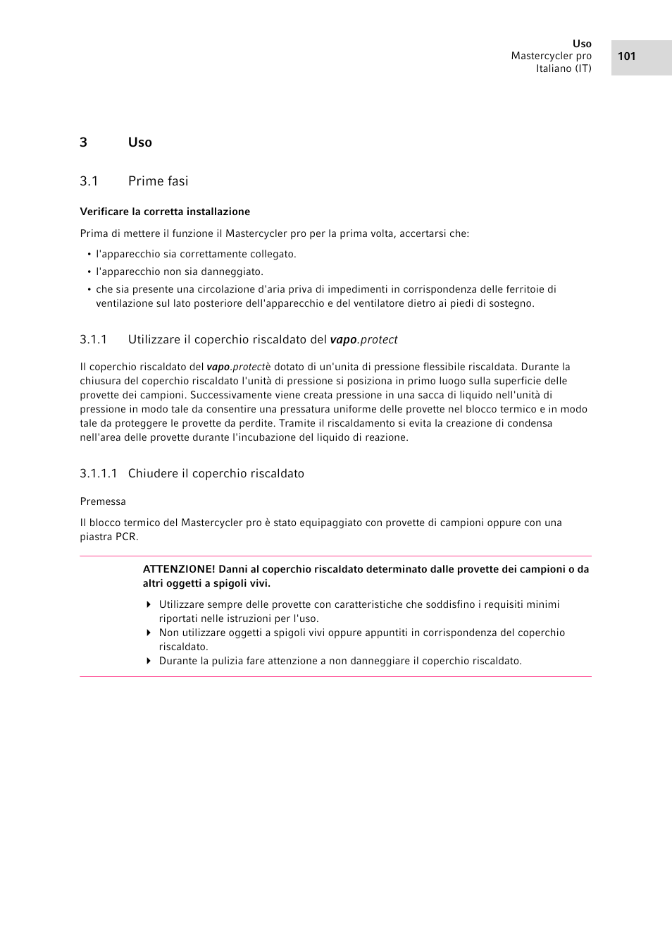 3 uso, 1 prime fasi, 1 utilizzare il coperchio riscaldato del | Uso 3.1, Prime fasi 3.1.1 | Eppendorf Mastercycler pro User Manual | Page 101 / 120