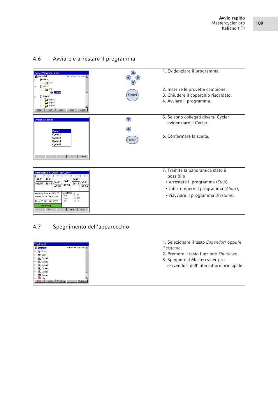 6 avviare e arrestare il programma, 7 spegnimento dell'apparecchio, Avviare e arrestare il programma | Spegnimento dell'apparecchio | Eppendorf Mastercycler pro User Manual | Page 109 / 120