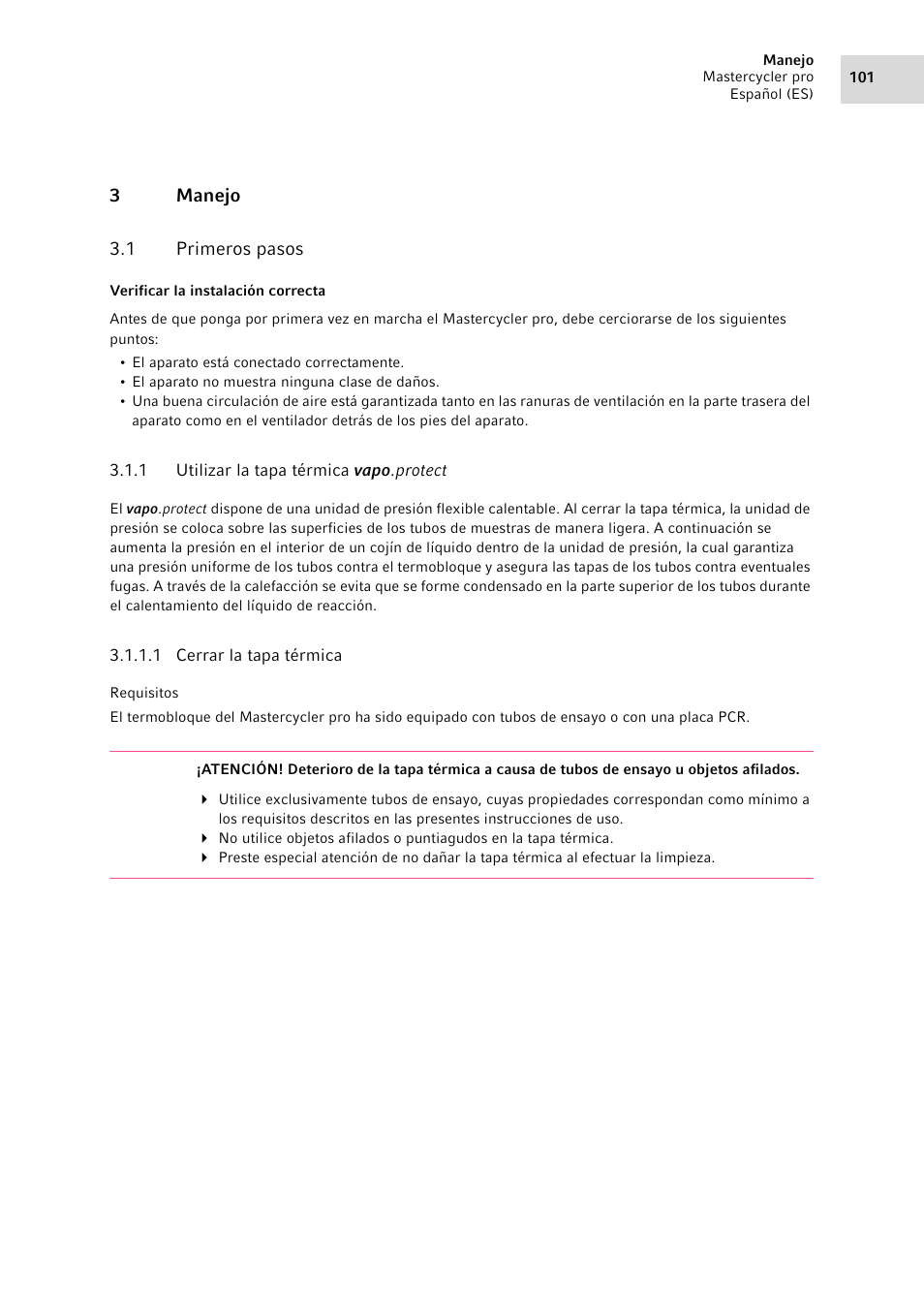 3 manejo, 1 primeros pasos, 1 utilizar la tapa térmica | Manejo 3.1, Primeros pasos 3.1.1, Utilizar la tapa térmica vapo.protect | Eppendorf Mastercycler pro User Manual | Page 101 / 118