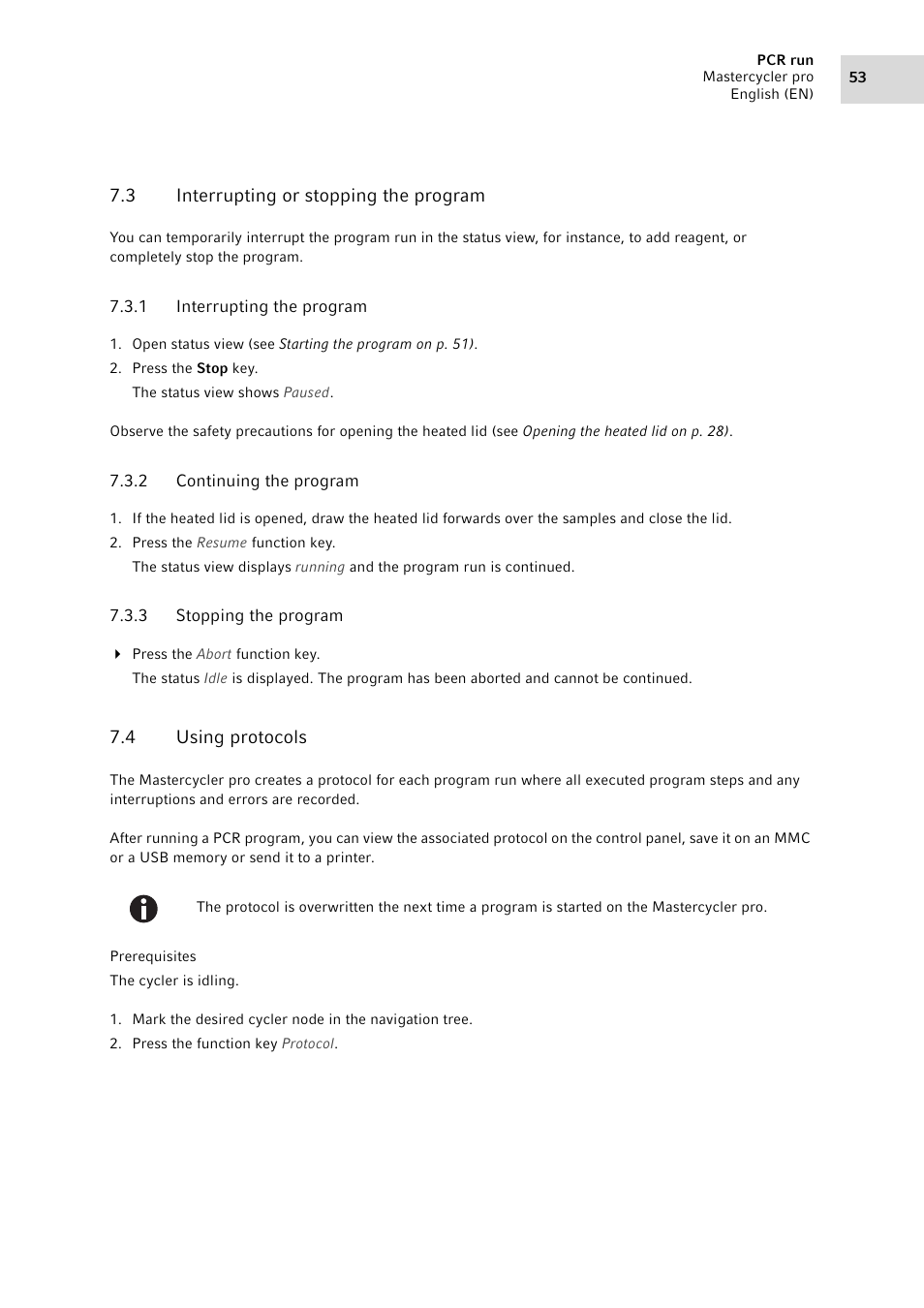 3 interrupting or stopping the program, 1 interrupting the program, 2 continuing the program | 3 stopping the program, 4 using protocols, Interrupting or stopping the program 7.3.1, Interrupting the program, Continuing the program, Stopping the program, Using protocols | Eppendorf Mastercycler pro User Manual | Page 53 / 118