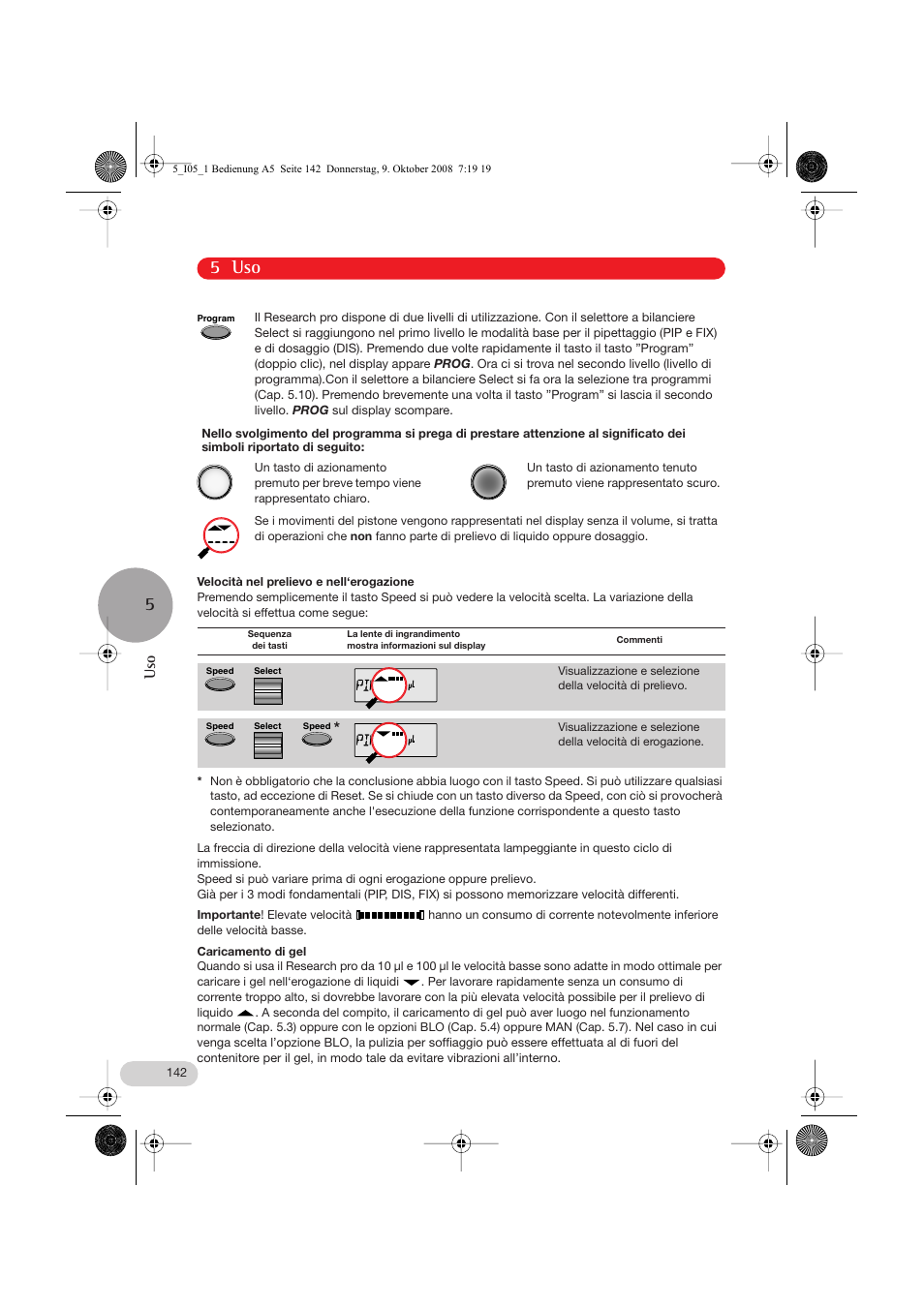 Velocità nel prelievo e nell‘erogazione, Caricamento di gel, 5 uso | Eppendorf Research pro User Manual | Page 14 / 64