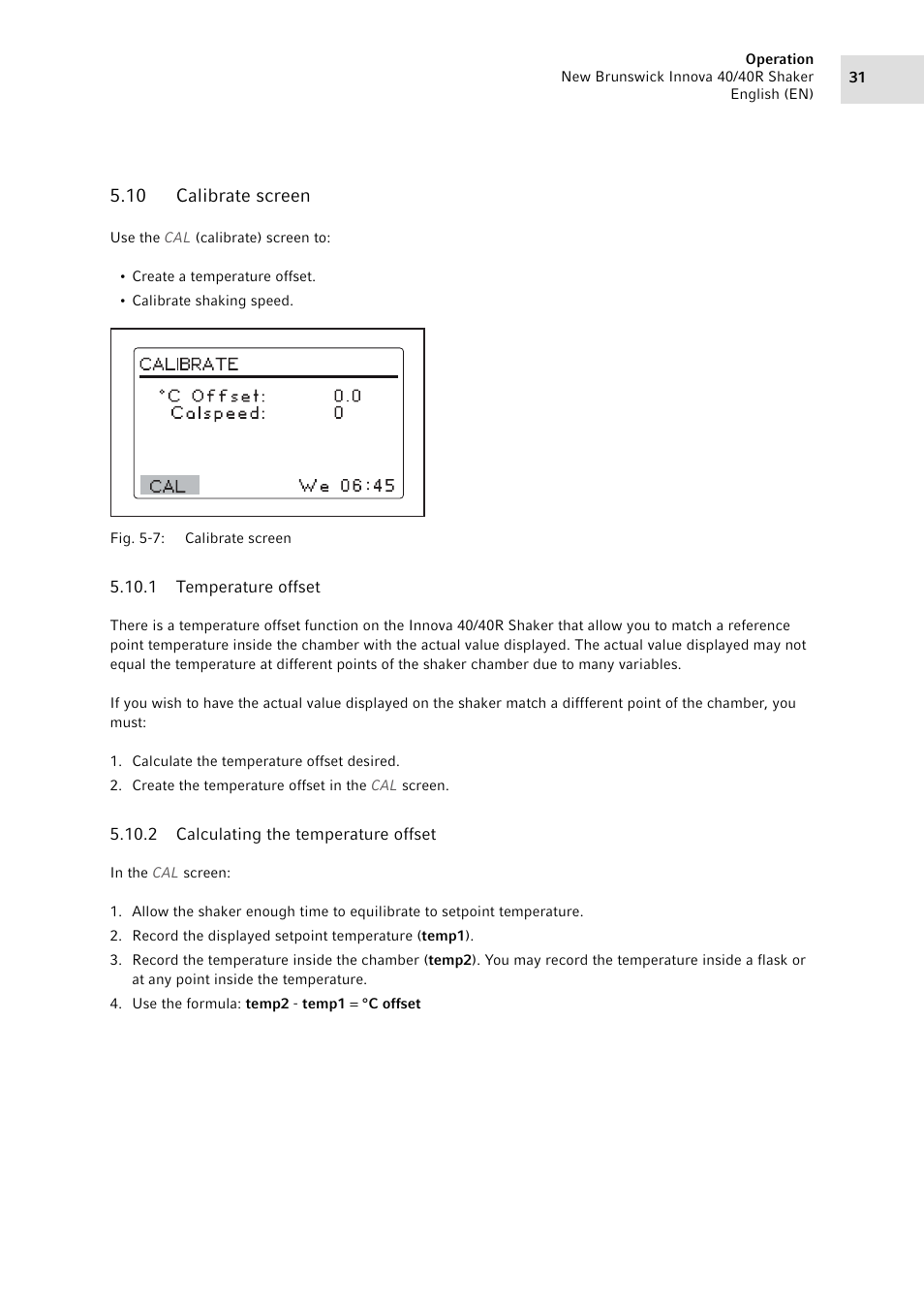 10 calibrate screen, 1 temperature offset, 2 calculating the temperature offset | Calibrate screen 5.10.1, Temperature offset, Calculating the temperature offset, Ate speed (see, Calibrate screen on p. 31), Fig. 5-7: calibrate screen | Eppendorf Innova 40R Shaker User Manual | Page 31 / 64