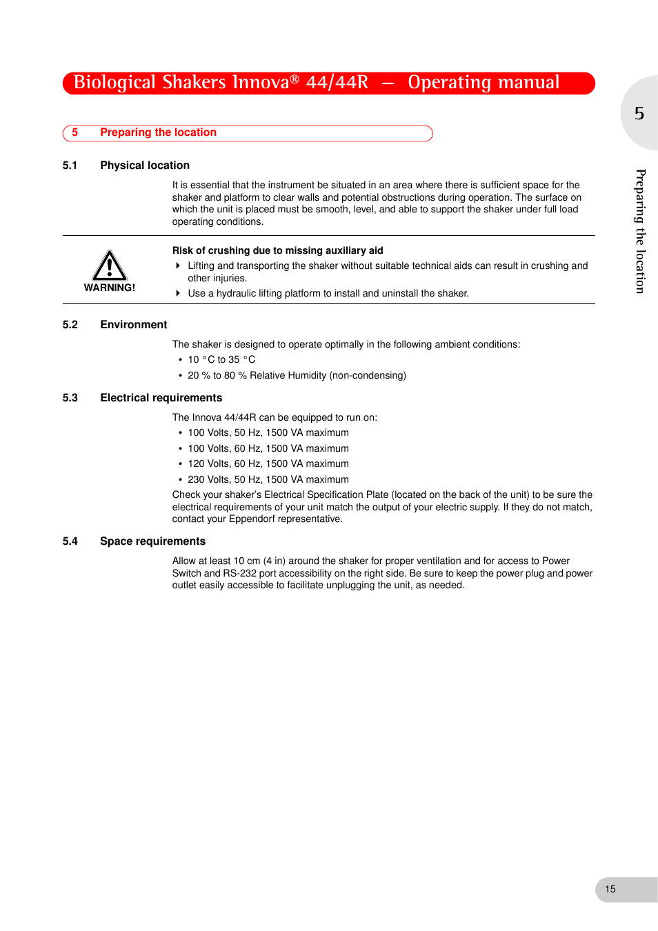 5 preparing the location, 1 physical location, 2 environment | 3 electrical requirements, 4 space requirements, Preparing the location 5.1, Physical location, Environment, Electrical requirements, Space requirements | Eppendorf Biological Shakers Innova 44R User Manual | Page 15 / 72
