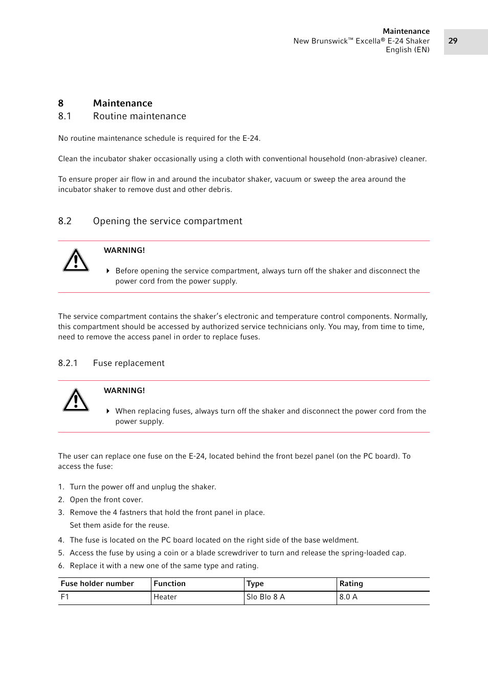 8 maintenance, 1 routine maintenance, 2 opening the service compartment | 1 fuse replacement, Maintenance 8.1, Routine maintenance, Opening the service compartment 8.2.1, Fuse replacement, Replace (see, On p. 29) | Eppendorf New Brunswick Excella E-24 Shaker User Manual | Page 29 / 44