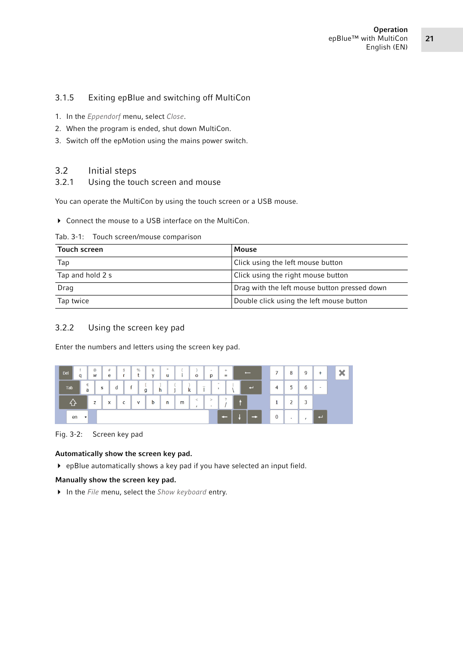5 exiting epblue and switching off multicon, 2 initial steps, 1 using the touch screen and mouse | 2 using the screen key pad, Exiting epblue and switching off multicon, Initial steps 3.2.1, Using the touch screen and mouse, Using the screen key pad | Eppendorf epBlue with MultiCon User Manual | Page 21 / 180