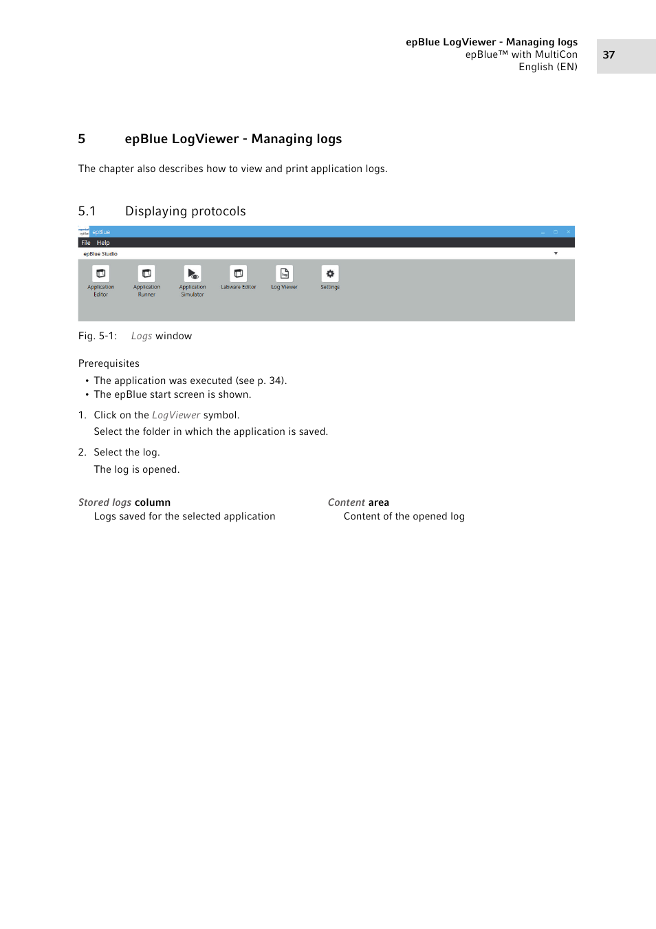 5 epblue logviewer - managing logs, 1 displaying protocols, Epblue logviewer - managing logs 5.1 | Displaying protocols, See epblue logviewer - managing logs on p. 37), 5epblue logviewer - managing logs | Eppendorf epBlue with MultiCon User Manual | Page 37 / 180