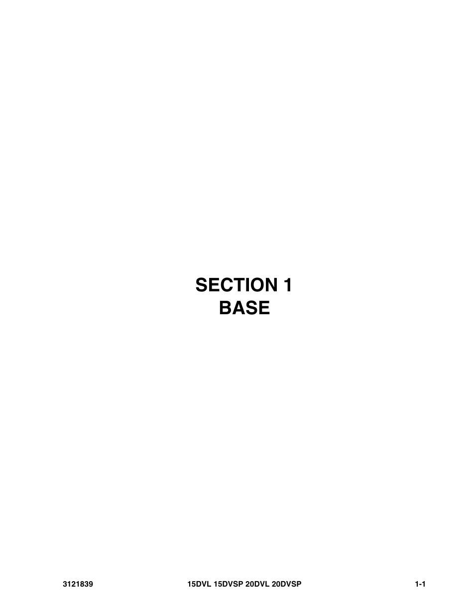 Section 1 base, Section 1 - base -1 | JLG 20DVSP (3121839) Parts Manual User Manual | Page 7 / 126