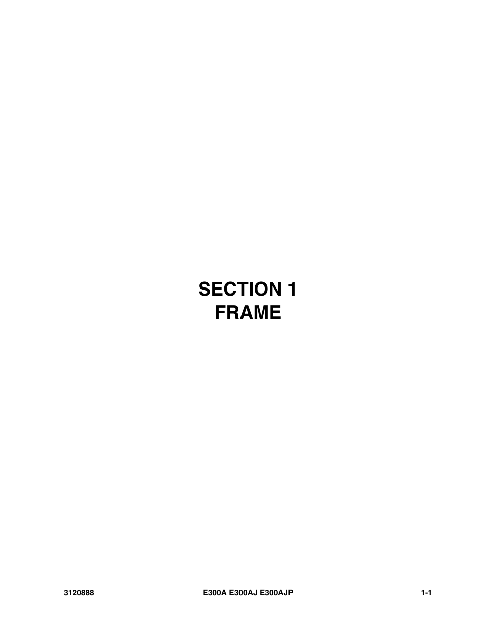 Section 1 frame, Section 1 - frame -1 | JLG E300 Parts Manual User Manual | Page 7 / 198