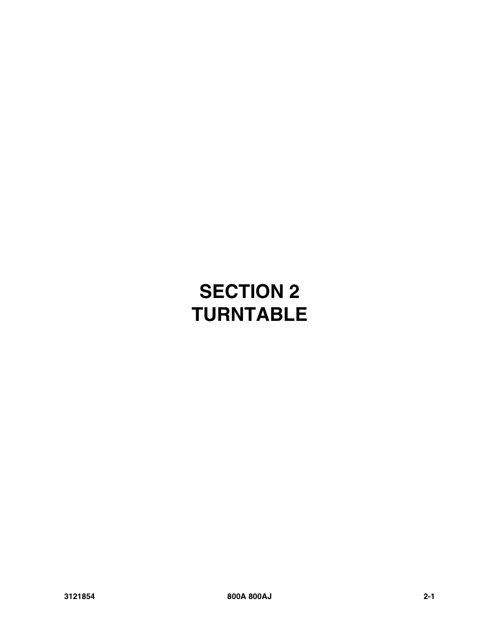 Section 2 turntable, Section 2 - turntable -1 | JLG 800A_AJ Parts Manual User Manual | Page 45 / 350