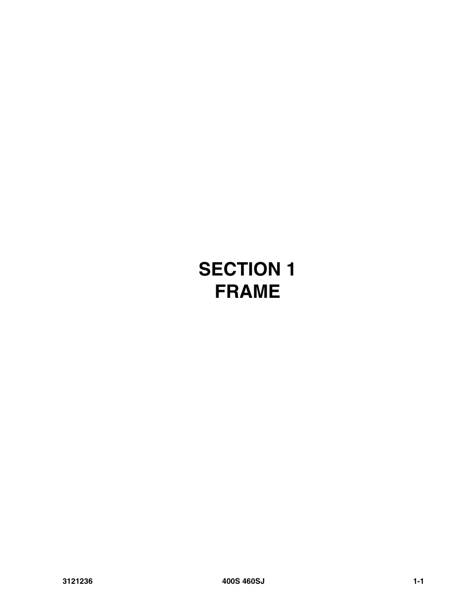 Section 1 frame, Section 1 - frame -1 | JLG 460SJ Parts Manual User Manual | Page 9 / 430