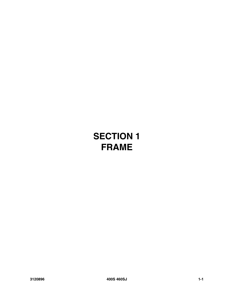 Section 1 frame, Section 1 - frame -1 | JLG 460SJ Parts Manual User Manual | Page 7 / 292