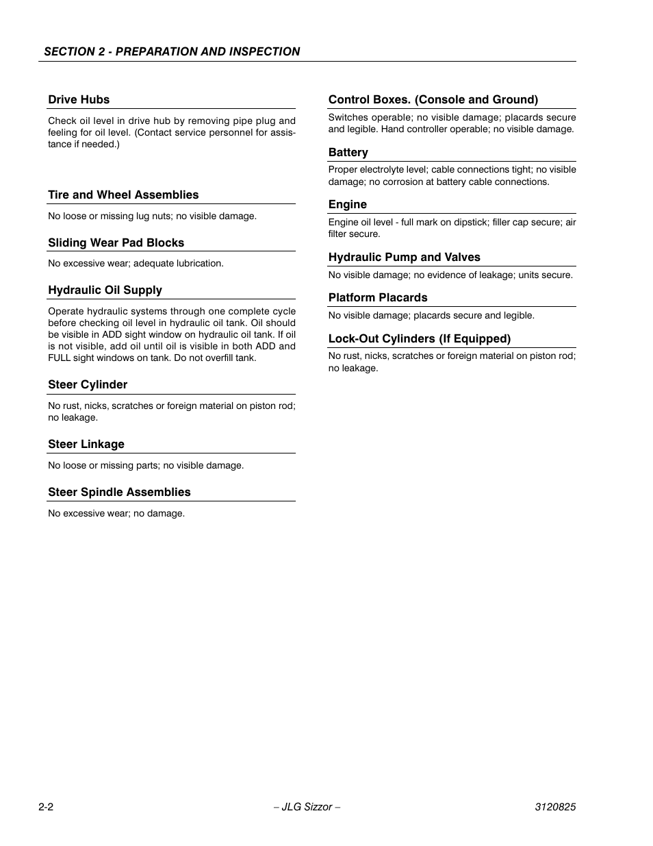 Drive hubs, Tire and wheel assemblies, Sliding wear pad blocks | Hydraulic oil supply, Steer cylinder, Steer linkage, Steer spindle assemblies, Control boxes. (console and ground), Battery, Engine | JLG 40RTS Operator Manual User Manual | Page 14 / 48