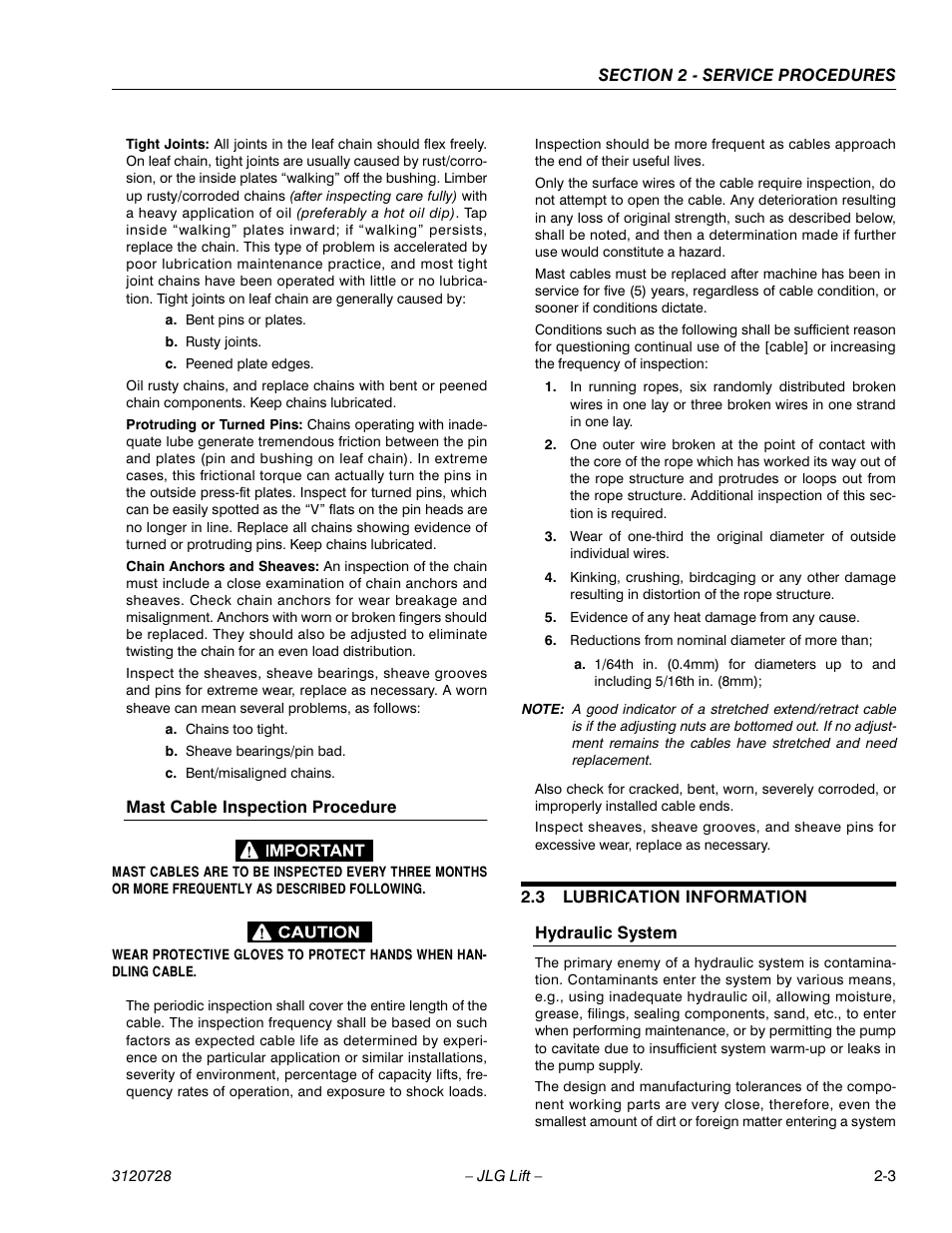 A. bent pins or plates, B. rusty joints, C. peened plate edges | A. chains too tight, B. sheave bearings/pin bad, C. bent/misaligned chains, Mast cable inspection procedure, Evidence of any heat damage from any cause, Reductions from nominal diameter of more than, 3 lubrication information | JLG 20VP (3120728) Service Manual User Manual | Page 21 / 104