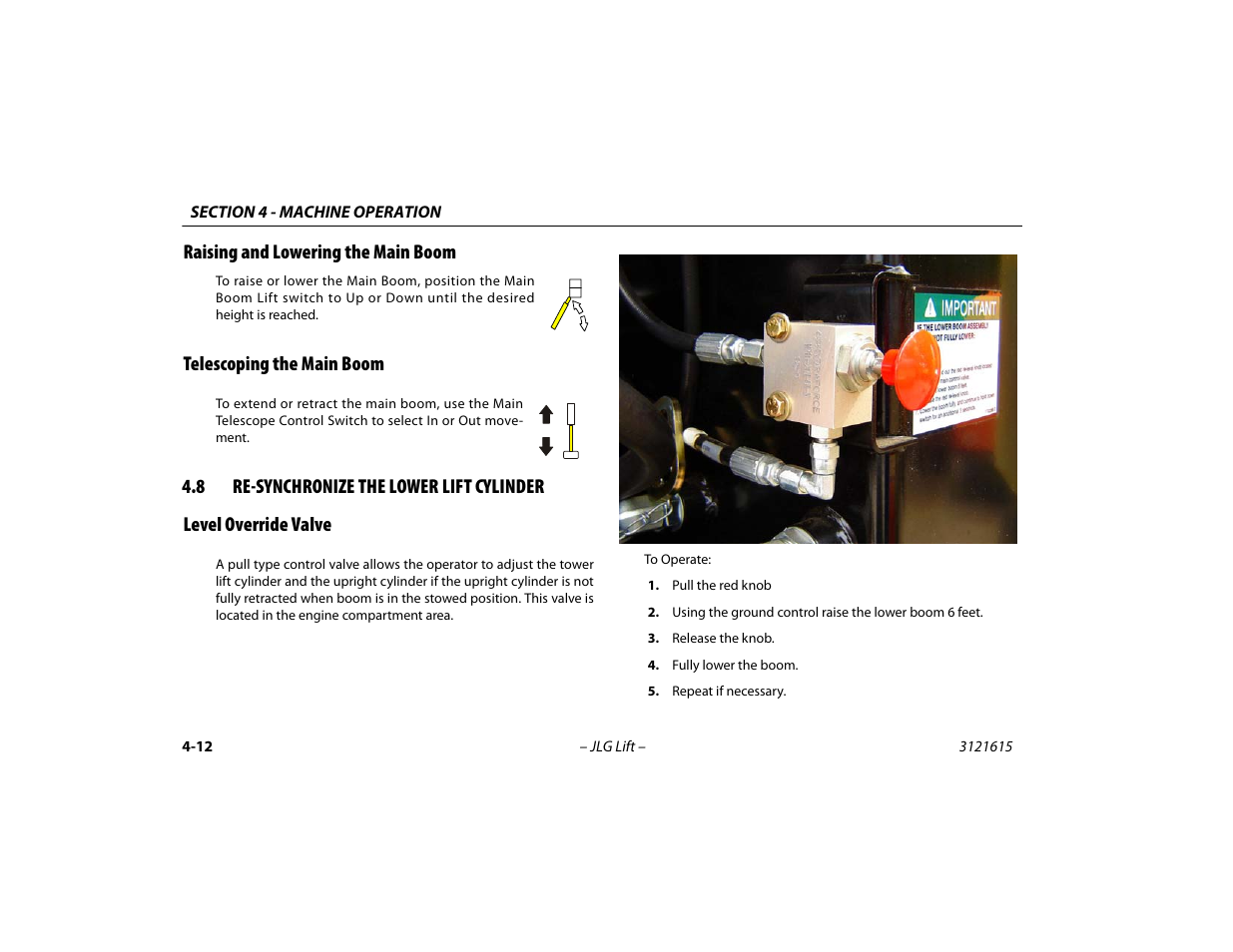 Raising and lowering the main boom, Telescoping the main boom, 8 re-synchronize the lower lift cylinder | Level override valve, Re-synchronize the lower lift cylinder -12, Level override valve -12 | JLG 600A_AJ Operator Manual User Manual | Page 76 / 138