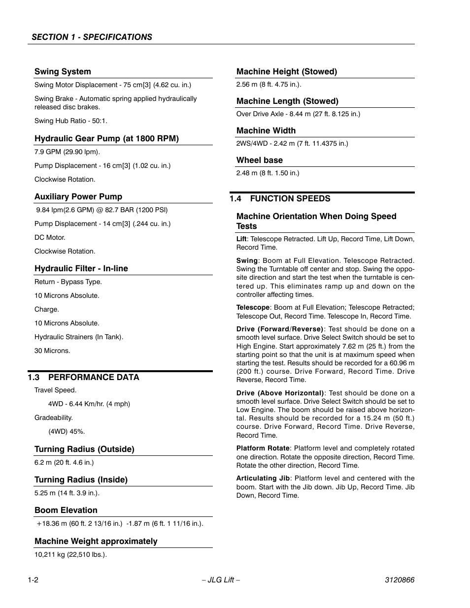 Swing system, Hydraulic gear pump (at 1800 rpm), Auxiliary power pump | Hydraulic filter - in-line, 3 performance data, Turning radius (outside), Turning radius (inside), Boom elevation, Machine weight approximately, Machine height (stowed) | JLG 601S Service Manual User Manual | Page 18 / 240