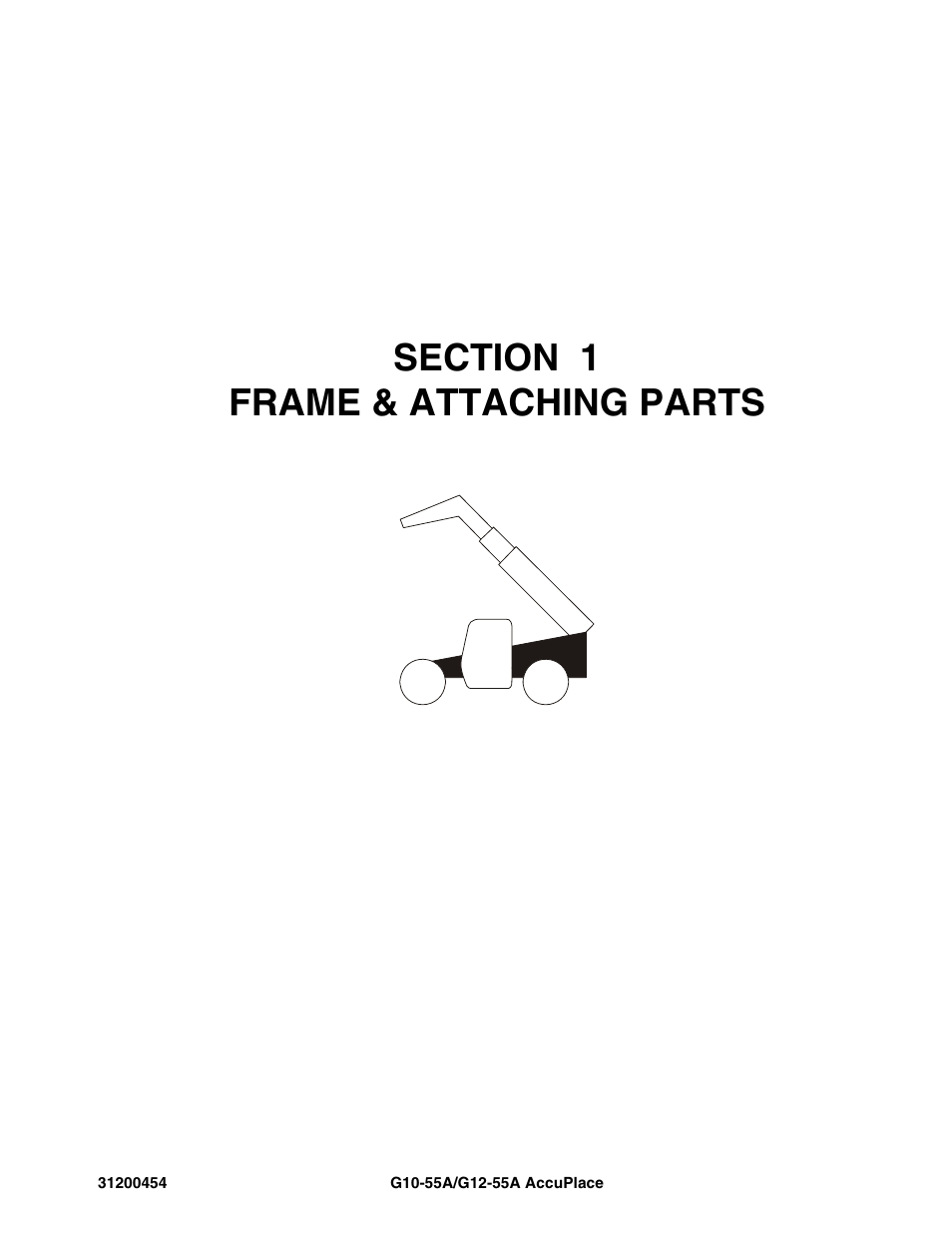 Section 1 frame & attaching parts, Section 1, Frame & attaching parts -1 | JLG G12-55A AccuPlace Parts Manual User Manual | Page 9 / 336