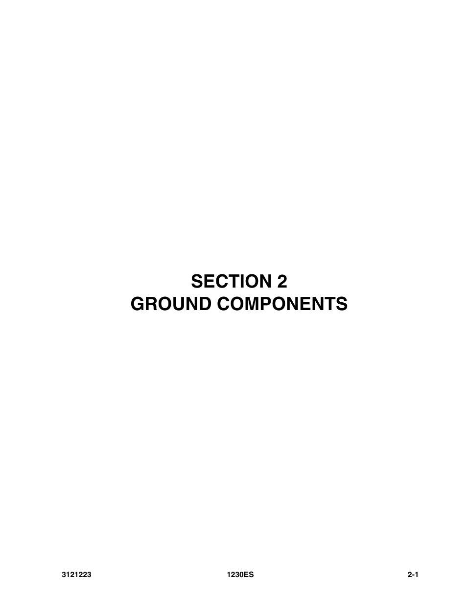 Section 2 ground components, Section 2 - ground components -1 | JLG 1230ES Parts Manual User Manual | Page 25 / 116