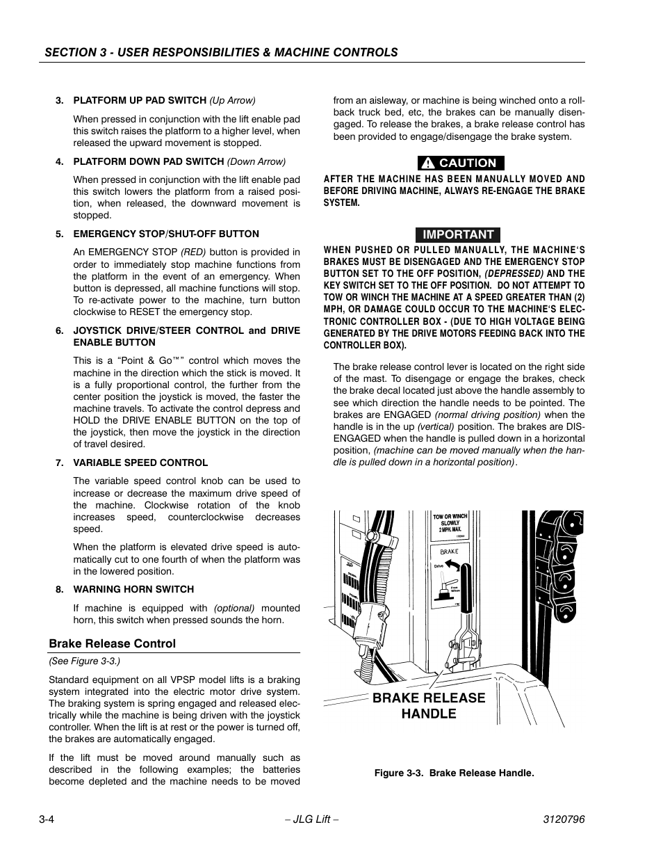 Platform up pad switch (up arrow), Platform down pad switch (down arrow), Emergency stop/shut-off button | Variable speed control, Warning horn switch, Brake release control, See figure 3-3.), Brake release handle -4 | JLG 15VPSP Operator Manual User Manual | Page 28 / 52