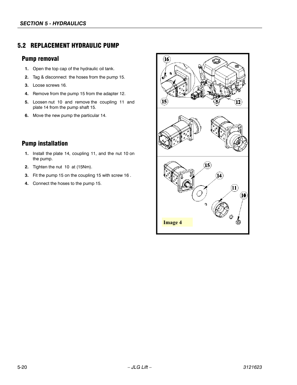 2 replacement hydraulic pump, Pump removal, Pump installation | 2 replacement hydraulic pump pump removal | JLG X20JP - X600AJ Service Manual User Manual | Page 198 / 385