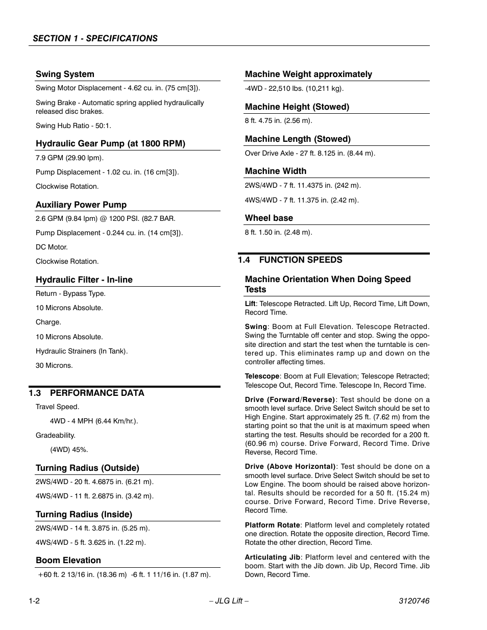 Swing system, Hydraulic gear pump (at 1800 rpm), Auxiliary power pump | Hydraulic filter - in-line, 3 performance data, Turning radius (outside), Turning radius (inside), Boom elevation, Machine weight approximately, Machine height (stowed) | JLG 601S ANSI Service Manual User Manual | Page 18 / 244