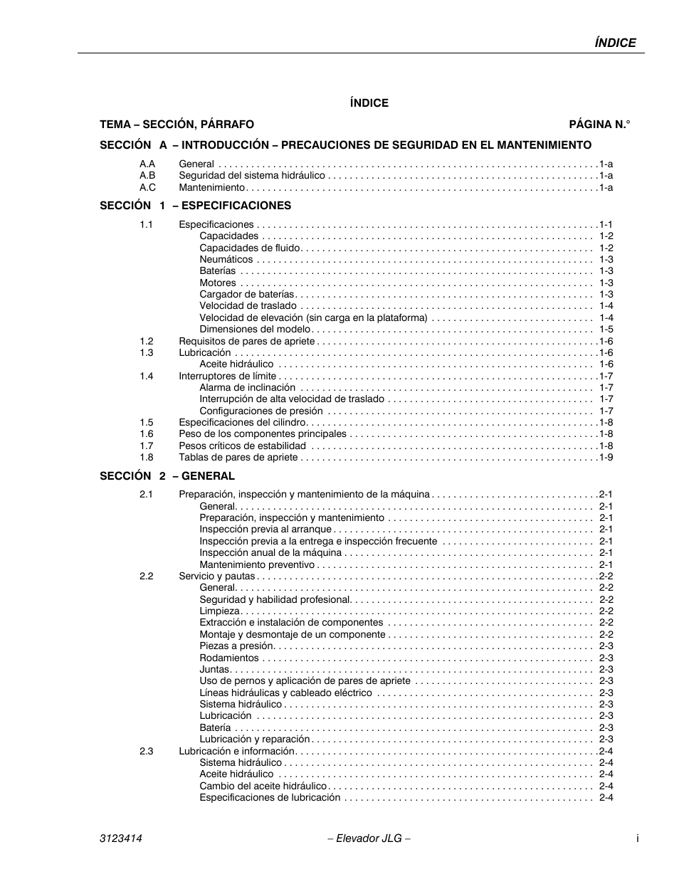 2headingtoc - a.a general 1-a, 2headingtoc - a.c mantenimiento 1-a, 1headingtoc - sección 1 – especificaciones | 2headingtoc - 1.1 especificaciones 1-1, 3headingtoc - capacidades 1-2, 3headingtoc - capacidades de fluido 1-2, 3headingtoc - neumáticos 1-3, 3headingtoc - baterías 1-3, 3headingtoc - motores 1-3, 3headingtoc - cargador de baterías 1-3 | JLG 3246ES Service Manual User Manual | Page 5 / 216