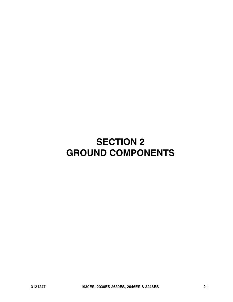 Section 2 ground components, Section 2 - ground components -1 | JLG 3246ES Parts Manual User Manual | Page 47 / 214