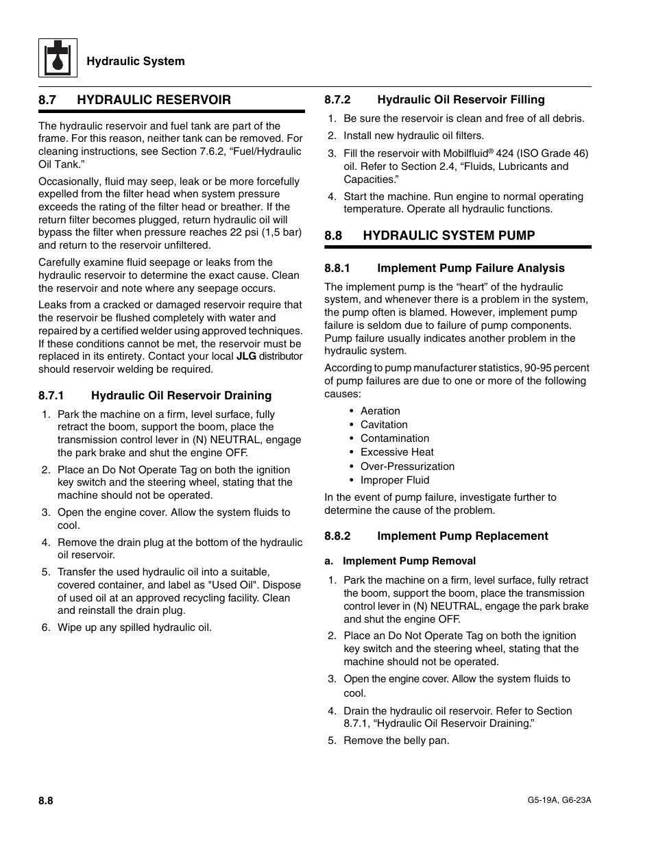 7 hydraulic reservoir, 1 hydraulic oil reservoir draining, 2 hydraulic oil reservoir filling | 8 hydraulic system pump, 1 implement pump failure analysis, 2 implement pump replacement, Hydraulic reservoir, Hydraulic system pump, Section 8.7.1, Hydraulic oil reservoir draining | JLG G6-23A Service Manual User Manual | Page 78 / 122