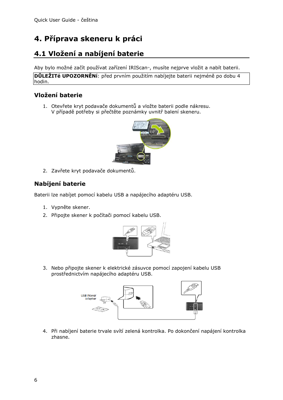 Příprava skeneru k práci, 1 vložení a nabíjení baterie, Vložení baterie | Nabíjení baterie | I.R.I.S. IRIScan Pro 3 Wi-Fi Quick Start User Manual | Page 121 / 166