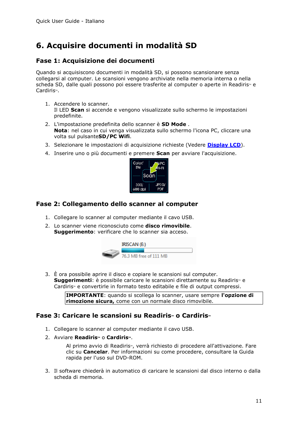 Acquisire documenti in modalità sd, Fase 1: acquisizione dei documenti, Fase 2: collegamento dello scanner al computer | Fase 3: caricare le scansioni su readiris, O cardiris | I.R.I.S. IRIScan Pro 3 Wi-Fi Quick Start User Manual | Page 74 / 166