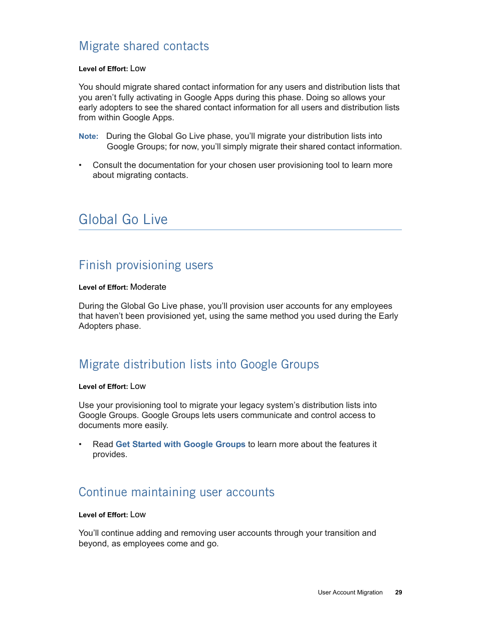 Migrate shared contacts, Global go live, Finish provisioning users | Migrate distribution lists into google groups, Continue maintaining user accounts, Finish provisioning users (p. 29), Continue maintaining user accounts (p. 29) | Google Apps Technical Transition Guide For Business, Education, and Government User Manual | Page 29 / 56