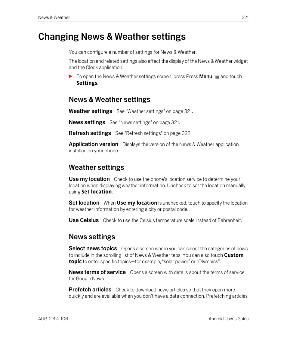 Changing news & weather settings, News & weather settings, Weather settings | News settings, Refresh settings, Application version, Use my location, Set location, Use celsius, Select news topics | Google Android 2.3.4 Users Guide User Manual | Page 321 / 384
