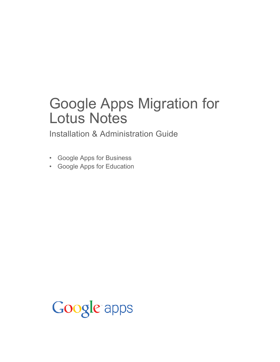 Google Apps Migration for Lotus Notes Installation & Administration Guide User Manual | 100 pages